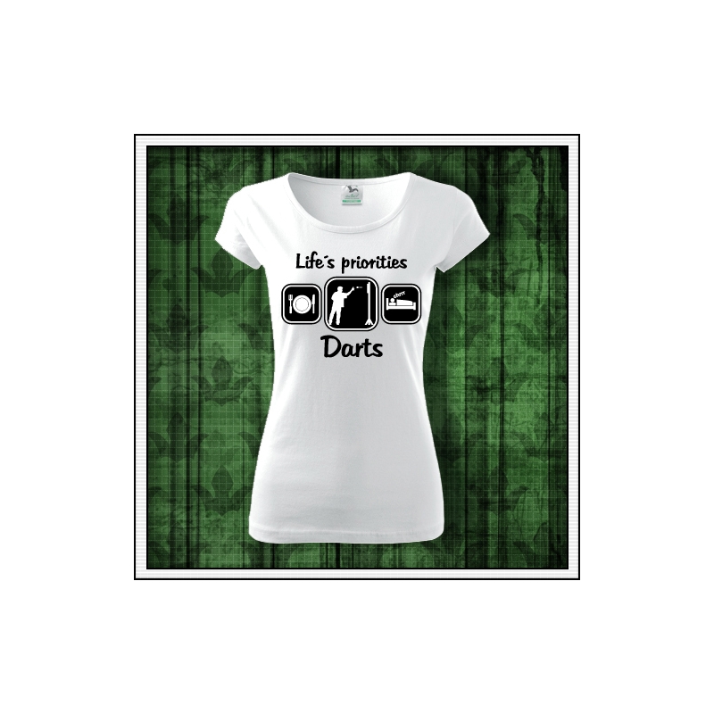 dámske šípkarske tričko life´s priorities darts darček pre šípkarku vtipné tričko