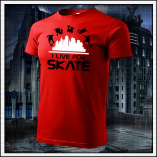 I Live For Skate - dámske červené