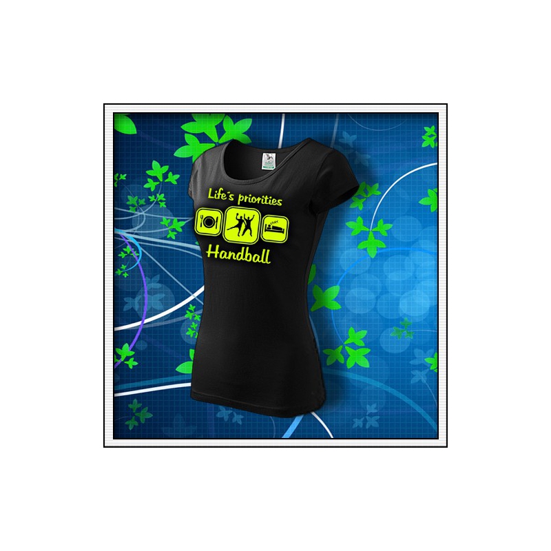 Life´s priorities - Handball - dámske tričko so žltou neónovou potlačou