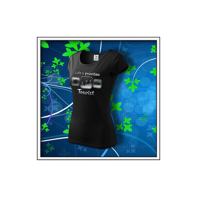 Life´s priorities - Tourist - dámske tričko reflexná potlač
