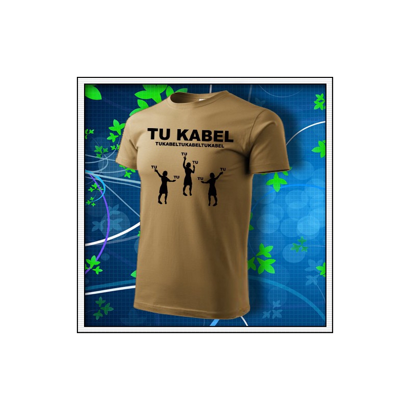 Vtipné tabakové tričko TU KABEL. Vtipné tabakové tričko TUKABEL